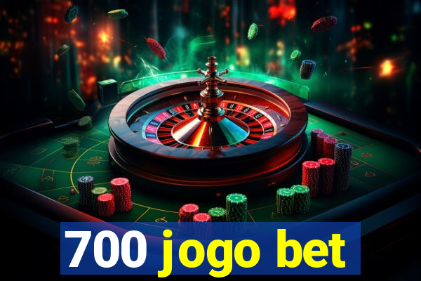 700 jogo bet